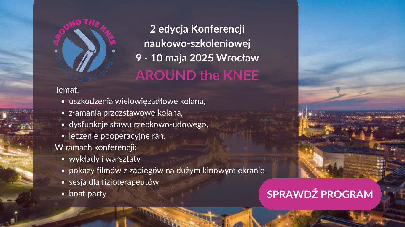 Konferencja naukowo-szkoleniowa „Around The Knee”